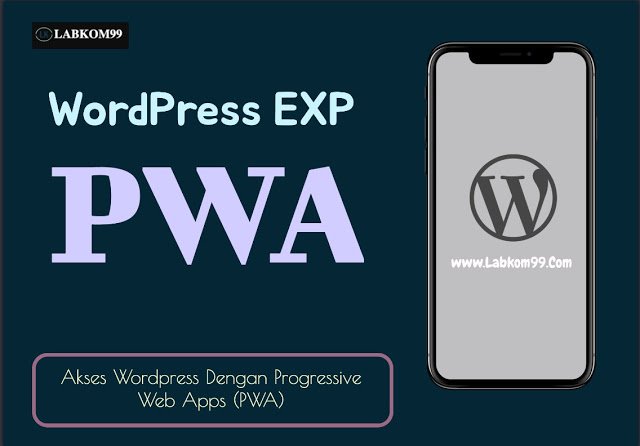 Akses WordPress Dengan Progressive Web Apps (PWA)