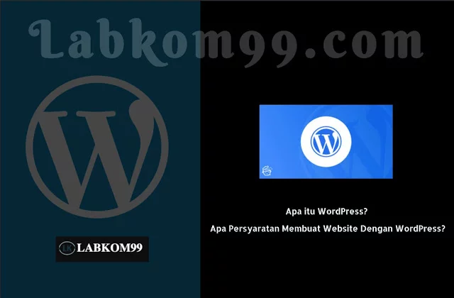 Apa itu WordPress? Apa Persyaratan Membuat Website Dengan WordPress?
