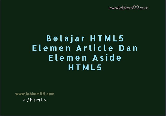 Belajar HTML5 Elemen Article Dan Elemen Aside HTML5 Belajar HTML5 Elemen Article Dan Elemen Aside HTML5