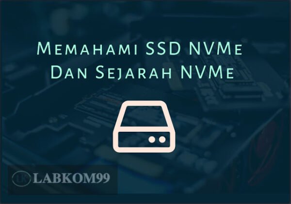 Apa Itu Nvme Ssd Nvme Dan Sejarah Nvme Dengan Benar