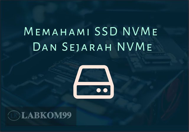 Memahami Apa Itu NVMe SSD NVMe Dan Sejarah NVMe