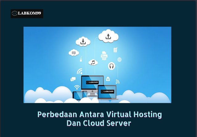Perbedaan Antara Virtual Hosting Dan Cloud Server