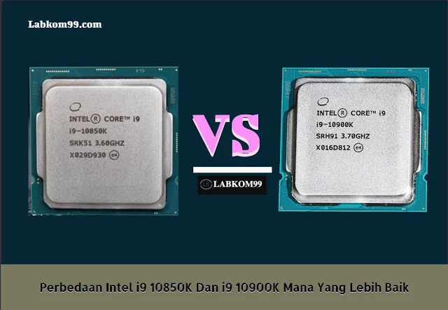 i9 10850K Perbedaan Intel i9 10850K Dan i9 10900K Mana Yang Lebih Baik