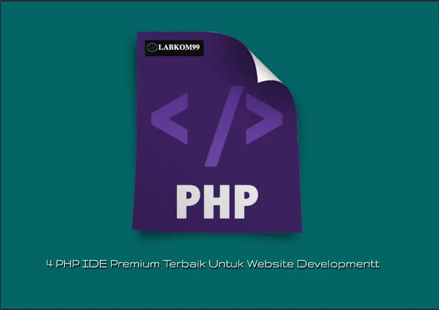 4 PHP IDE Premium Terbaik Untuk Website Development