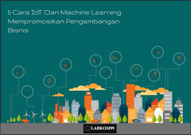 5-2BCara-2BIoT-2BDan-2BMachine-2BLearning-2BMempromosikan-2BPengembangan-2BBisnis.jpg
