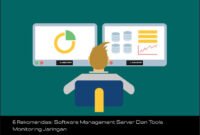 6 Rekomendasi Software Management Server Dan Tools Monitoring Jaringan
