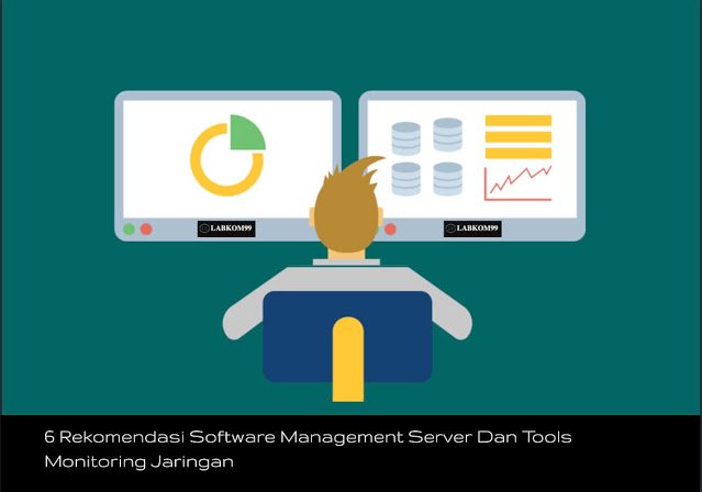 6 Rekomendasi Software Management Server Dan Tools Monitoring Jaringan