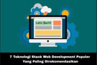 7 Teknologi Stack Web Development Populer Yang Paling Direkomendasikan