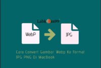 Cara Convert Gambar Webp Ke Format JPG PNG Di MacBook