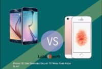 iPhone SE Dan Samsung Galaxy S6 Mana Yang Anda Pilih?