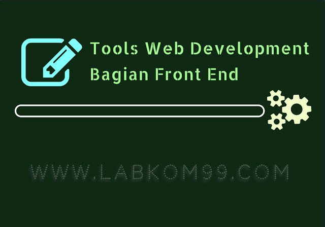 Tools Web Development Bagian Front End