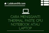 Cara Mengganti Thermal Paste CPU Notebook Atau Laptop