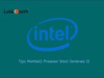 Tips Membeli Prosesor Intel Generasi 11