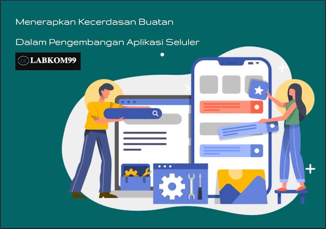 Menerapkan Kecerdasan Buatan Dalam Pengembangan Aplikasi Seluler