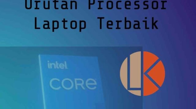 Urutan Prosesor HP Terbaik 2022 Yang Harus Anda Tahu