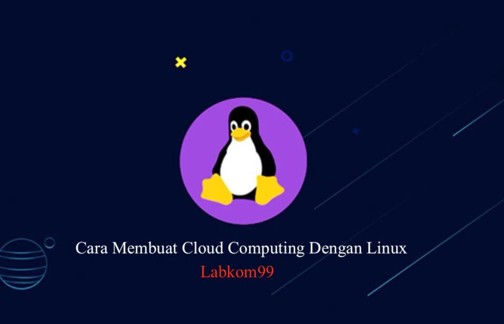Cara Membuat Cloud Computing Dengan Linux