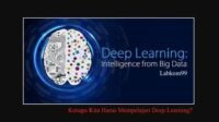 Kenapa Kita Harus Mempelajari Deep Learning