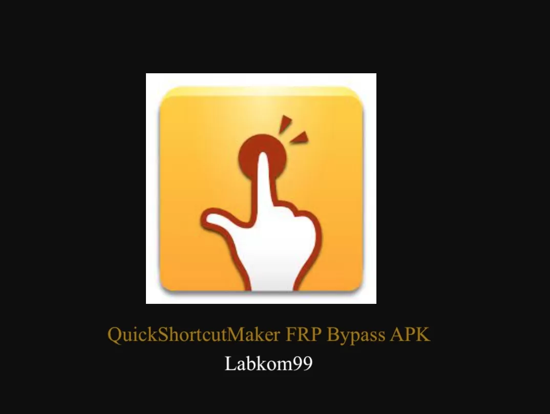 QuickShortcutMaker FRP Bypass APK