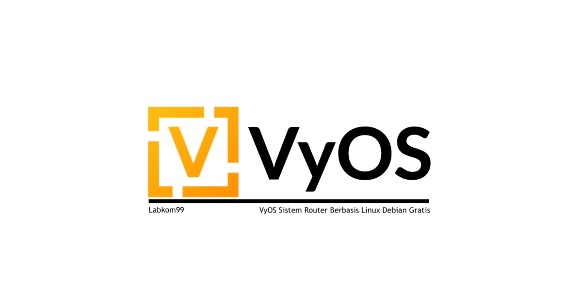 VyOS Sistem Router Berbasis Linux Debian Gratis