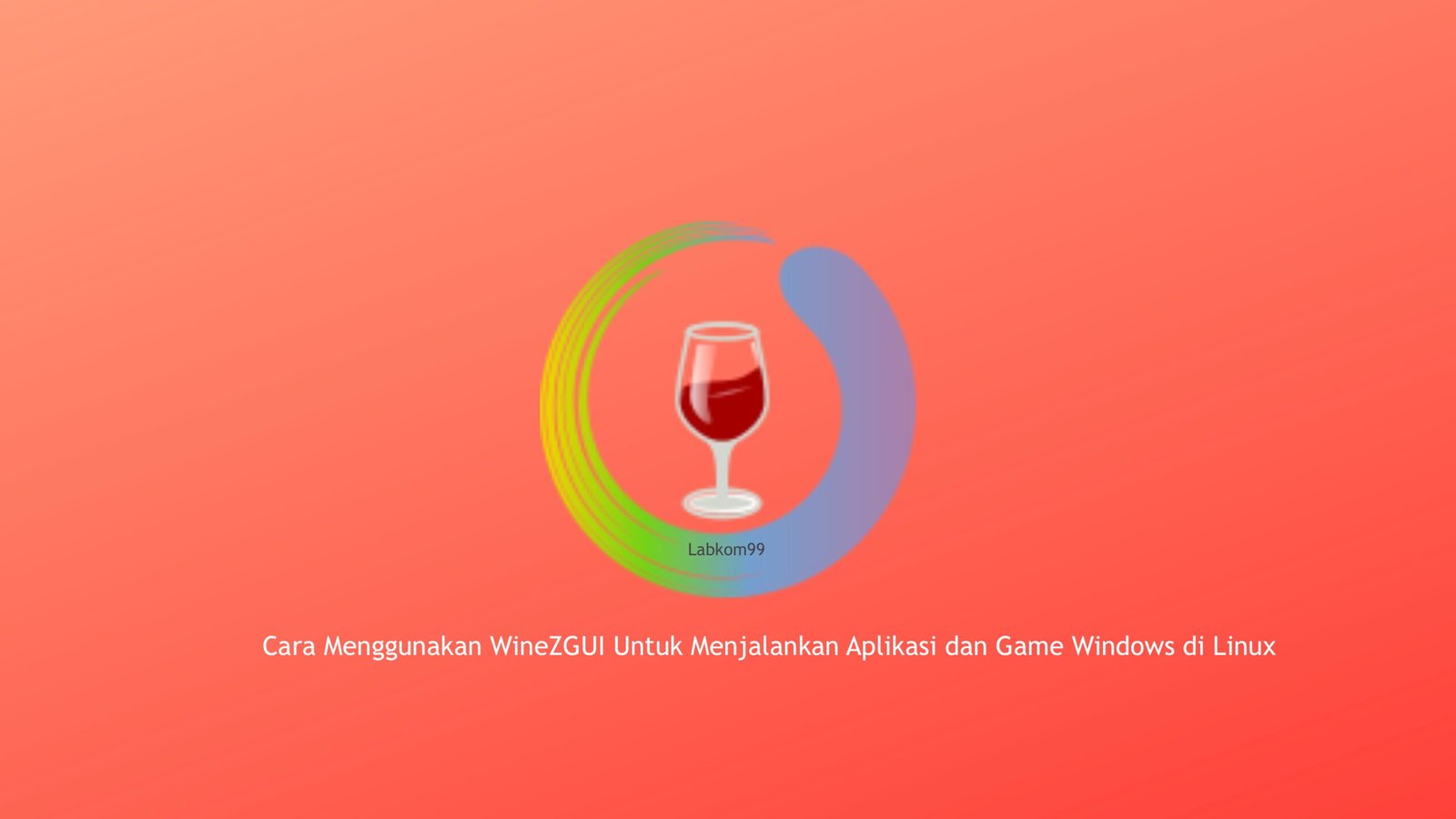 Cara Menggunakan WineZGUI Untuk Menjalankan Aplikasi dan Game Windows di Linux