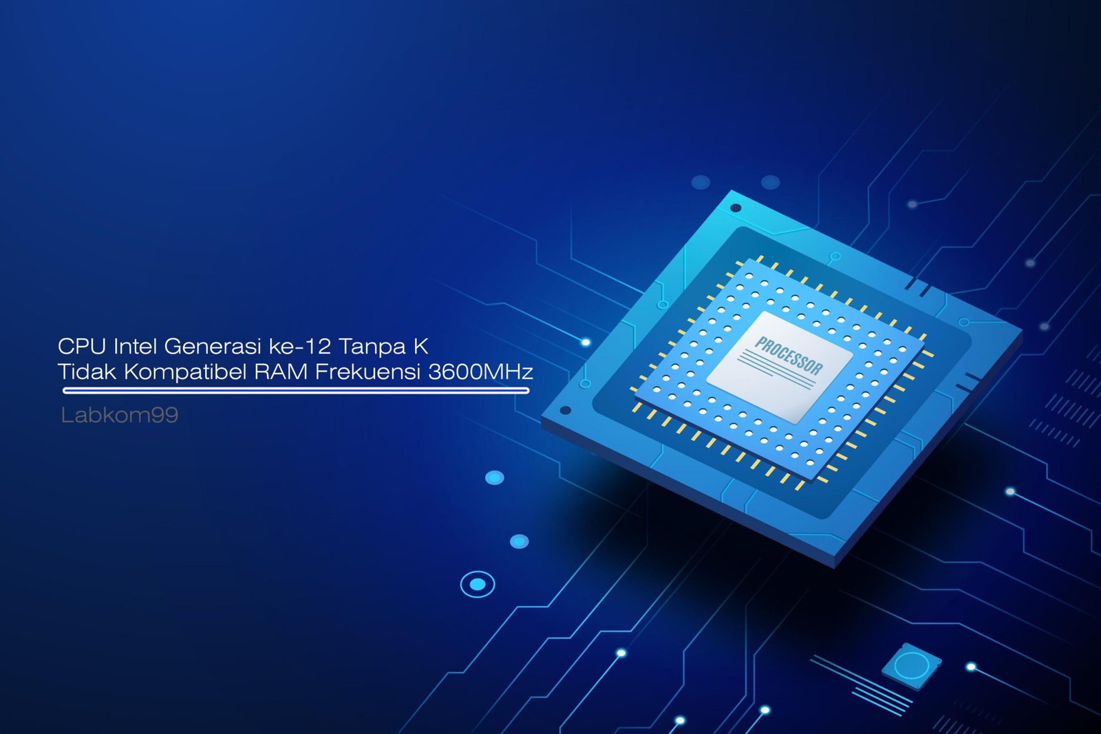 CPU Intel Generasi ke-12 Tanpa K Tidak Kompatibel RAM Frekuensi 3600MHz