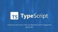 TypeScript Jenis Dan Antarmuka Beserta Contoh Penggunaan